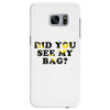 Did You See My Bag Samsung Galaxy S7 Edge