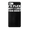 i'd flex but i like this shirt iPhone 7 Case