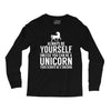 always be a unicorn Long Sleeve Shirts