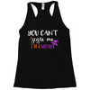 you can't scare me i'm a mother Racerback Tank