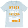 My Son Is Super Awesome His Mother T-Shirt