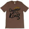daughter of a king T-Shirt