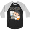 science fair 3/4 Sleeve Shirt