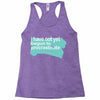 i have not yet Racerback Tank