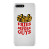 Fries Before Guys iPhone 7 Plus Case