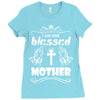 I Am One Blessed Mother Ladies Fitted T-Shirt