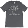 without geometry T-Shirt