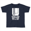 nes games were better unisex Toddler T-shirt