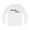 bround once Long Sleeve Shirts