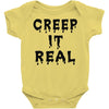 creep it real Baby Onesie