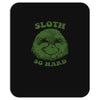 sloth so hard Mousepad
