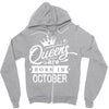 Queens Are Born In October Zipper Hoodie