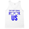 they not gonna rook us Tank Top