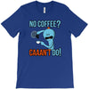 caaan't do! T-Shirt