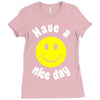 have a nice day Ladies Fitted T-Shirt
