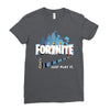 Just Play It Fortnite Ladies Fitted T-Shirt