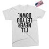 i'll never let you down Exclusive T-shirt