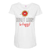 donut worry, be happy Maternity Scoop Neck T-shirt