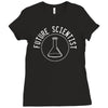 future scientist Ladies Fitted T-Shirt