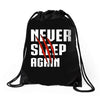 Never Sleep Again Drawstring Bags
