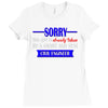 sorry this girl is already taken Ladies Fitted T-Shirt