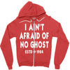 i ain't afraid of no ghost Zipper Hoodie