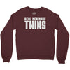 real men make twins Crewneck Sweatshirt
