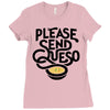 please send queso Ladies Fitted T-Shirt