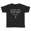 the only thing we have to fear is fear itself, and spiders Toddler T-shirt