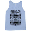 Real Kings Are Born On December 8 Tank Top