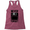 never forget floppy disk Racerback Tank