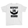 respect the beard Youth Tee