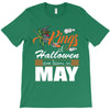 Halloween Kings Are Born In May T-Shirt