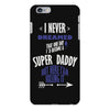 i never dreamed iPhone 6/6s Plus  Shell Case
