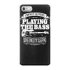 not always playing the bass iPhone 7 Case