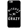witches be crazy iPhone 6/6s Case