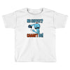 caaan't do! Toddler T-shirt