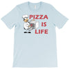 pizza is love pizza is life T-Shirt