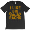 i like big racks T-Shirt