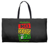no seeds weed bitch cannabis Weekender Totes