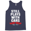 Still Plays With Cars Carpe Viam Tank Top