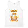all men are created equal but only the best are born in january 1 Tank Top