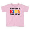 protect kids not guns Toddler T-shirt