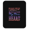 my mom is in heaven forever Mousepad