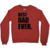 Best Dad Ever Crewneck Sweatshirt