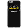 laziness is my superpower iPhone 6/6s Case