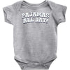 pajamas all day Baby Onesie