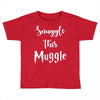 Snuggle this Muggle Toddler T-shirt