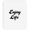 enjoy life Mousepad