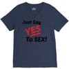 Yes To Sex! V-Neck Tee